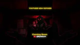 New Youtuber Exposed Video || Coming Soon