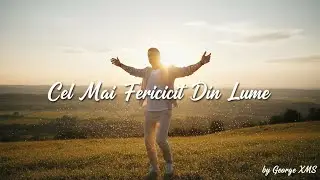 Cel Mai Fericit Din Lume ☀️ Romanian Pop Good Vibe Song | George XMS