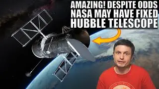 Great News! NASA Managed to Fix The Hubble Telescope...For Now