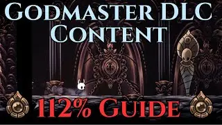 Godmaster DLC, Godhome, and Pantheons - Hollow Knight Guide (Full Walkthrough)