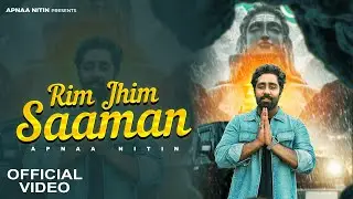 Rim Jhim Saaman | Apnaa Nitin Shadipur Kawad Song 2025 | Bholenath Song