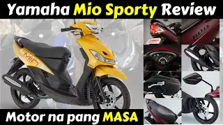 YAMAHA MIO SPORTY 115 REVIEW | ETO ANG MOTOR NA PANG MASA