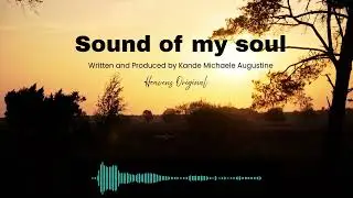 Sound of my soul by Kande Michaele Augustine