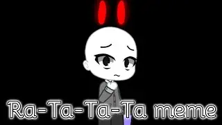 Ra-Ta-Ta-Ta meme || Gacha Club || Dark Deception