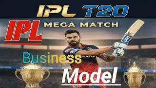 IPL BUSINESS Model in india -IPL Business Ko Kaise Chalaya Jata hai -T20 Cricket Trophy 
