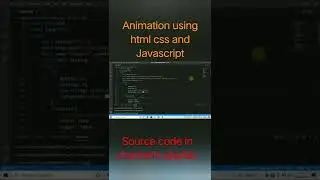 Animation using html css and vanila javascript for beginners. source code in channel's playlist.