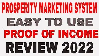 Prosperity Marketing System Is Easy to Use [proof of income] 2022 Review