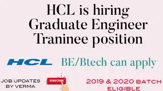 HCL Hiring 2019 & 2020 batches for Graduate engineer Traninee position|| Btech/BE can apply|| 2021