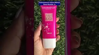 Coloressence Aqua Mekup Base Review✨#skincare #subscribe #trending #mekup #coloressence #shorts