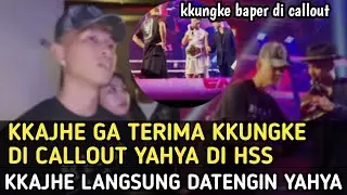 MEMANAS🔥KKAJHE DATANGI YAHYA KARENA GA TERIMA KKUNGKE DI CALLOUT‼️