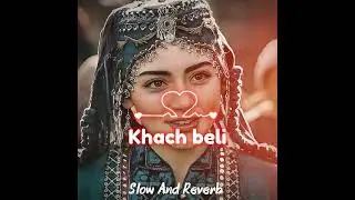 Khach beli Slow+Reverb 
