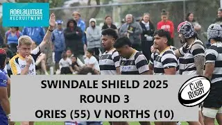 2025 Swindale Shield Ories (55) v Norths (10)