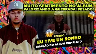 PAPEL E CANETA NA MÃO!!!! TCHELO - EU TIVE UM SONHO [REAÇÃO ÁLBUM COMPLETO]