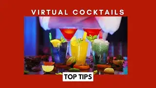 Zoom Cocktails - Top Tips