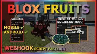 BLOX FRUITS Script No Key AUTO FARM, WEBHOOK (EZ MIRAGE, FULL MOON, FRUIT, BOSS, LEGEND SWORD, HAKI)