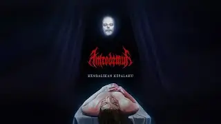 ANTRODEMUS - Kembalikan Kepalaku [OFFICIAL MUSIC VIDEO]