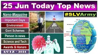 Nano Magazine 25 June 2021, Indian Express Explained, PIB News, The Hindu, Current Affairs #UPSC SLV