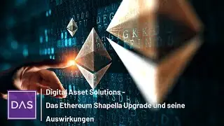 Das Ethereum Shapella Upgrade und dessen Auswirkungen