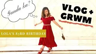 WanderVlog: Lola's birthday + GRWM | Andy Lim Wanders
