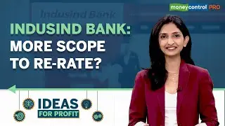 IndusInd Bank: Stock Valuation Undemanding, Further Re-rating Likely | Ideas For Profit