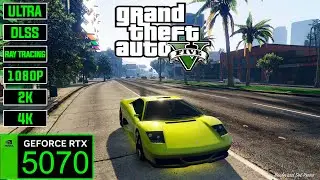 GTA V Enhanced | RTX 5070 | MAX Settings | DLSS | Ray Tracing | 1080P - 2K - 4K |