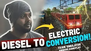 Diesel to ELECTRIC Engine Conversion in Train Simulator Android Gameplay
