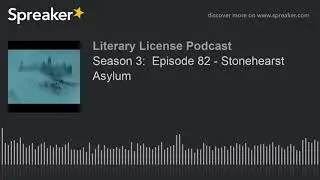 Season 3:  Episode 82 - Stonehearst Asylum