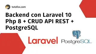 Backend con Laravel 10 Php 8 + CRUD API REST + PostgreSQL