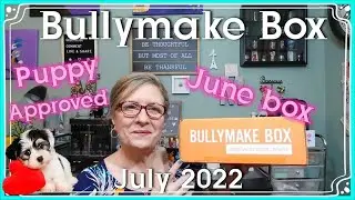 Bullymake box for June ~ Dog treats/toys ~ Power Chewers ~ July 2022 🐾