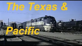 History of the Texas and Pacific and the Louisiana Eagle