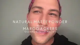MAC Natural Matte Powder Tutorial with Global Senior Makeup Artist Marco Ackers