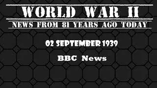 WAR! WW2 Radio News: BBC News from 2 September 1939