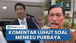 Luhut Komentari Penggantian Posisi Menteri Keuangan, Singgung Target Ekonomi hingga Lapangan Kerja