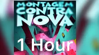 Montagem Contra Nova (Slowed) 1 Hour