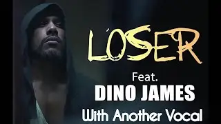 LOSER - Dino James | With Another Vocal | Gully Rap