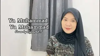 Ya Muhammad Ya Muhammad-Saju Bagir | Cover by Syarifah F ( Lirik arab & Terjemah )
