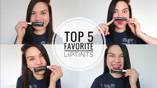 TOP 5 FAVORITE LIPTINTS ||Chum Bonita❤️