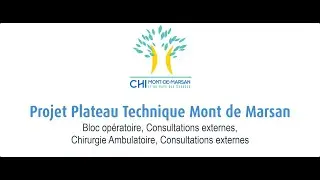Projet Plateau Technique - CHI Mont de Marsan - Pays des Sources