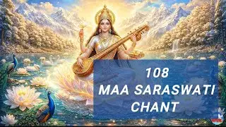 माँ सरस्वती बीज मंत्र जाप | 108 बार | Maa Saraswati Mantra Chant | For Wisdom, Carity, Purity, Focus