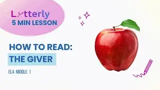 5min Lesson: How to Read The Giver in ELA Middle 1