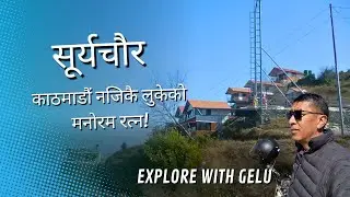 Surya Chaur | A Panoramic hidden gems near Kathmandu | Explore with Gelu