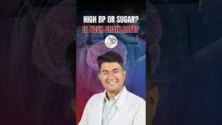 BP, Sugar & Cholesterol: How They Silently Damage the Brain | Neurologist Explains#highbloodpressure