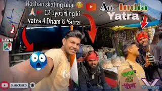 All India skating Se Yatra  ki Hamare Roshan bhai Ne and 4 Dham ki Yatra and 12 Jyotirling ki yatra
