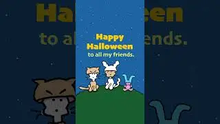 Happy Halloween to all my friends.