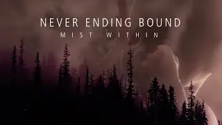 Mist Within - Never Ending Bound | Official Lyrics Video