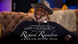 Celebrating The Life And Legacy Of Richard Roundtree: A Black Star Network Special