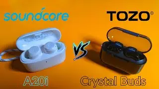 Soundcore A20i против Tozo Crystal Buds | Что выбрать? #беспроводныенаушники #soundcore #tozo