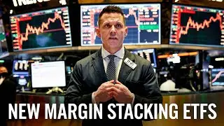 NEW MARGIN STACKING ETFS