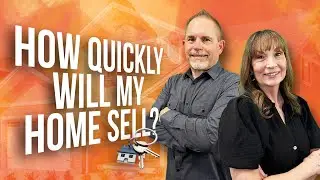 How Quickly Will My Home Sell
