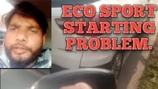 ECO SPORT strating problem..relay aur wiring foult.